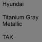 Preview: Hyundai, Titanium Gray Metallic, TAK.